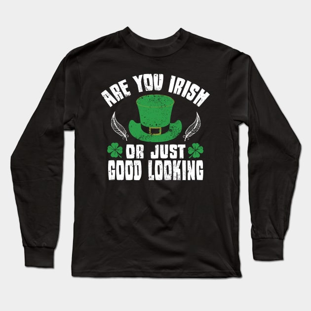 Good looking irish T-Shirt Saint Paddys Day Ireland Gift Tee Long Sleeve T-Shirt by biNutz